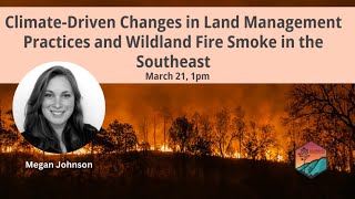 Climate-Driven Changes in Land Management Practices and Wildland Fire Smoke in the Southeast