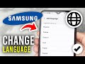 How To Change Language On A Samsung Phone - Full Guide