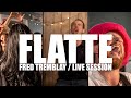 Fred Tremblay - FLATTE! (live-session)