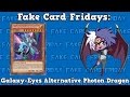 Fake Card Friday: Galaxy-Eyes Alternative Photon Dragon [Yubel Mastery]