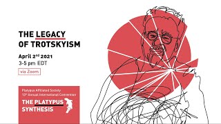 "The Legacy of Trotskyism" (4/02/21 panel)