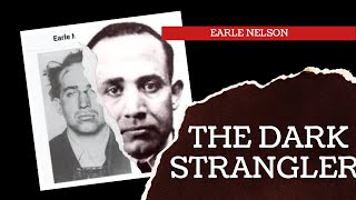 Earle Nelson: Serial Killer Documentary | The Dark Strangler | The Gorilla Killer