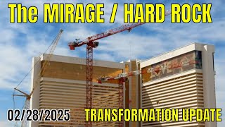 Mirage to Hard Rock Hotel Las Vegas Transformation Update 02 28 2025