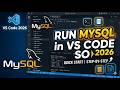 How to Run MySQL in VS Code 2026 – Full Setup Guide