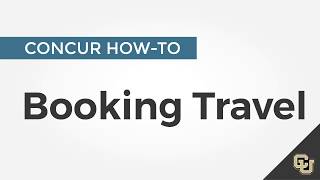 CONCUR How-to: Booking Travel