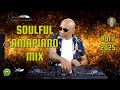SOULFUL AMAPIANO mix I 13 APR I DJKUMELL I Kelvin Momo . Kabza De Small . Omit ST .  MaWhoo