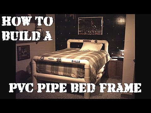 How to Build a Bed Frame from PVC Pipe How to Build a Bed Frame from PVC Pipe
