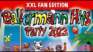 BALLERMANN PARTY HITS 2023 ✨ DIE TOP MEGA SCHLAGER PARTY XXL ✨ MALLE✔️SCHLAGER✔️