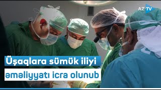 Üşaqlara sümük iliyi əməliyyatı icra olunub