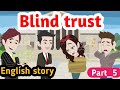 Blind trust part 5 | English story | Animated story | learn English | Simple English