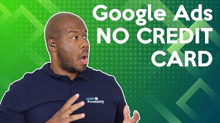 How to Create a Google Ads Account WITHOUT a Credit Card