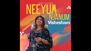 Neeyum Njanum |Teenu Tellence| Vishesham Movie | Teenu \u0026 The Sonic Collective