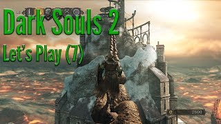 Our Penultimate Play -- Let's Play Dark Souls 2 Part 7
