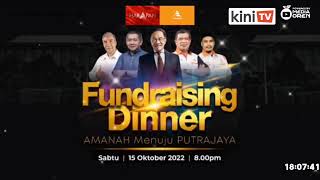 [Siaran Semula] Majlis makan malam fundraising Amanah di Putrajaya, 15 Oct 2022