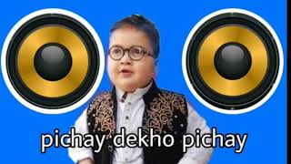 Pichay Dekho Pichay - Ahmad Shah Pathan Ka Bacha *REMIX* Song