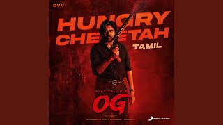 Hungry Cheetah (From "They Call Him OG (Tamil)")