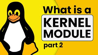 219 What is a Linux Kernel Module - Big Picture - Part 2 #coding #linux #kernel #education #training