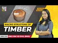 Macro-structure of Timber | Building Materials | JE | ESE #JUNIOR ENGINEER#ESE#GATE