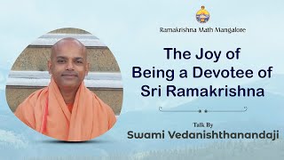 Joy of Being Devotee of Sri Ramakrishna-Talk by Swami Vedanishthananda @ Ramakrishna Math, Mangaluru