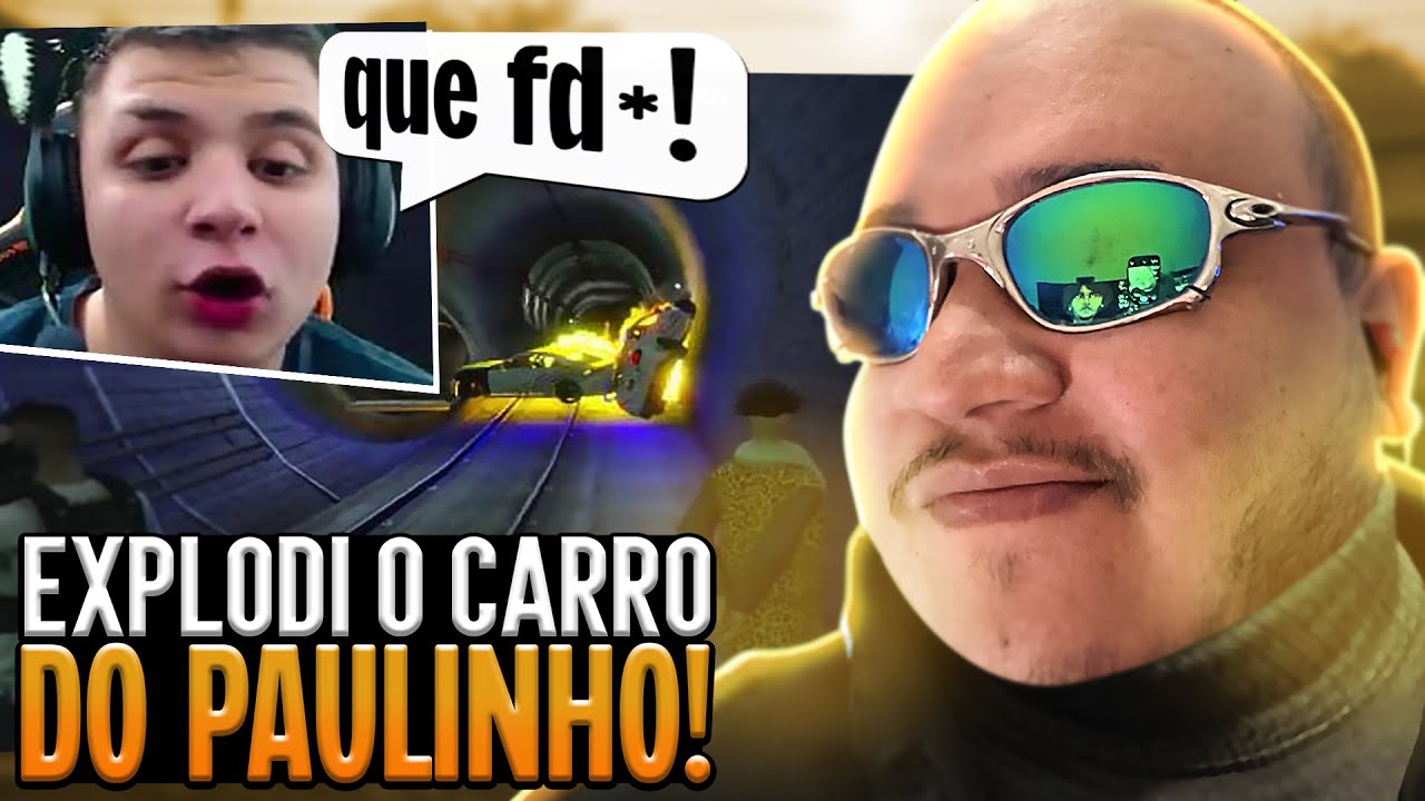 Explodi O Carro Do Paulinho O Loko Youtube