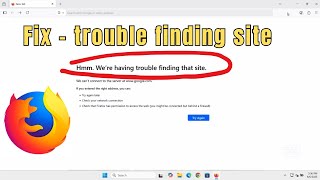 Fix "We’re Having Trouble Finding That Site" in Firefox | 3 Easy Methods That Work