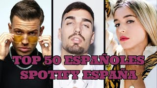 TOP 50 Canciones de artistas españoles en SPOTIFY ESPAÑA (2º semana mayo 2020)