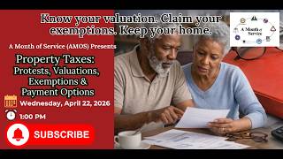 AMOS: PROPERTY TAX: PROTESTS, VALUATIONS, EXEMPTIONS & PAYMENT OPTIONS (April 2026)