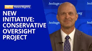 Heritage Foundation Launches Conservative Oversight Project | EWTN News Nightly