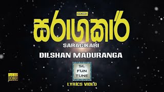 Saragikari  | සරාගීකාරී - Dilshan Maduranga | Lyrics Video ( New Song )🎤🎤🎶🎶