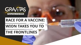 Gravitas: Race for a vaccine | WION takes you to the frontlines