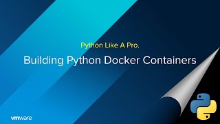 Python Like A Pro: Build Docker Images For Python Apps