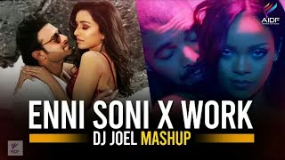 Enni Soni X Work Mashup | DJ Joel | Saaho | Prabhas | Shraddha Kapoor | Guru Randhawa | Tulsi Kumar