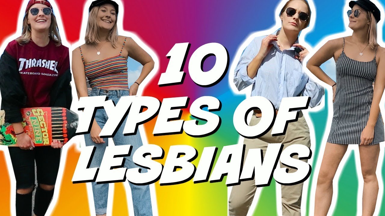 The 10 Types Of LESBIANS In High School/college - YouTube