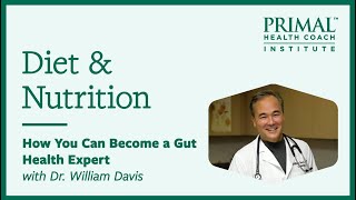 How to Become a Gut Health Expert with Dr. William Davis