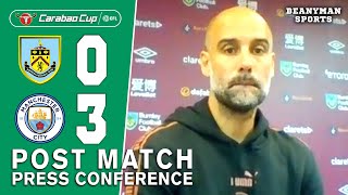 Burnley 0-3 Man City - Pep Guardiola - Post Match Press Conference