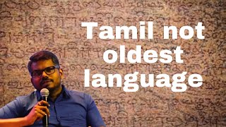 Tamil not the oldest language | J Sai Deepak