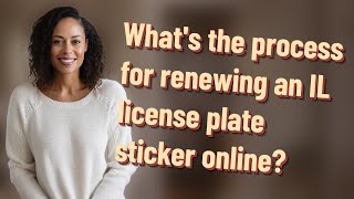 What's the process for renewing an IL license plate sticker online?