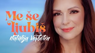 NATALIJA VERBOTEN - ME ŠE LJUBIŠ (Official Video)