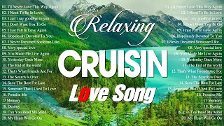Relaxing Cruisin Love Songs Collection🌿The Most Evergreen Beautiful Melodies in Love Song 80s 90s