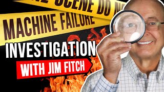 Mastering Failure Scene Investigations: Root Cause Analysis Tips from Jim Fitch