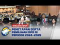 BREAKING NEWS - Pemilihan Dan Penetapan Pimpinan DPD RI 2024-2029