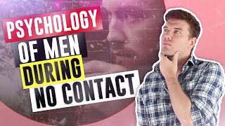 The Psychology Of A Man During The No Contact Rule