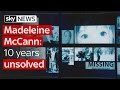 Madeleine McCann: 10 Years Unsolved