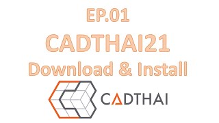 EP01 CADTHAI21 Download\u0026Installation