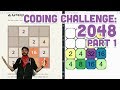 Coding Challenge #94: 2048 - Part 1