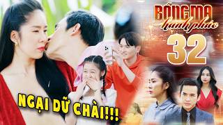BÓNG MA HẠNH PHÚC Tập 32 - Nụ hôn cứu vớt của Dũng liệu có khiến Mai hết giận | PHIM VIỆT NAM 2026