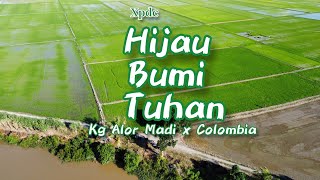 Hijau bumi tuhan - Xpdc | Suasana kampung Alor Madi x Colombia #xpdc #hijaubumituhan #rockapak