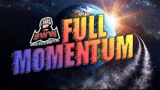 SWW Full Momentum (Part 2 of 3)