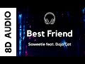 Saweetie - Best Friend (8D AUDIO) feat. Doja Cat