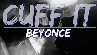Beyoncé - CUFF IT (Clean) (Lyrics) - Audio at 192khz, 4k Video